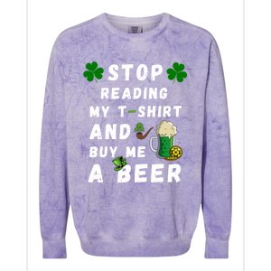 Stop Reading My Cute Gift St Patrick Gift For St Patrick's Day Gift Colorblast Crewneck Sweatshirt