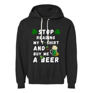 Stop Reading My Cute Gift St Patrick Gift For St Patrick's Day Gift Garment-Dyed Fleece Hoodie