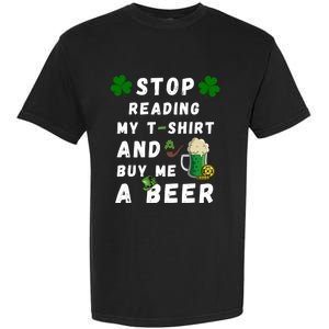 Stop Reading My Cute Gift St Patrick Gift For St Patrick's Day Gift Garment-Dyed Heavyweight T-Shirt