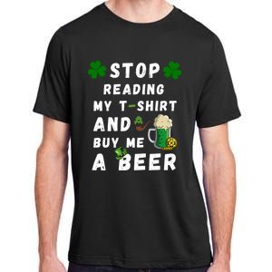 Stop Reading My Cute Gift St Patrick Gift For St Patrick's Day Gift Adult ChromaSoft Performance T-Shirt