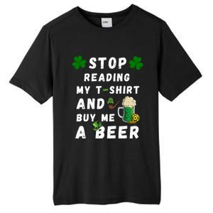 Stop Reading My Cute Gift St Patrick Gift For St Patrick's Day Gift Tall Fusion ChromaSoft Performance T-Shirt