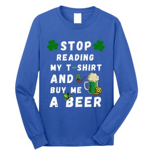 Stop Reading My Cute Gift St Patrick Gift For St Patrick's Day Gift Long Sleeve Shirt