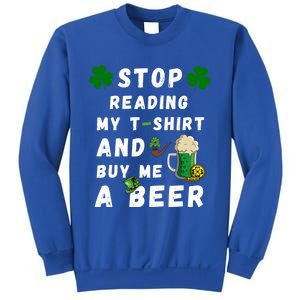 Stop Reading My Cute Gift St Patrick Gift For St Patrick's Day Gift Sweatshirt