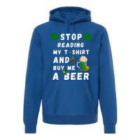 Stop Reading My Cute Gift St Patrick Gift For St Patrick's Day Gift Premium Hoodie