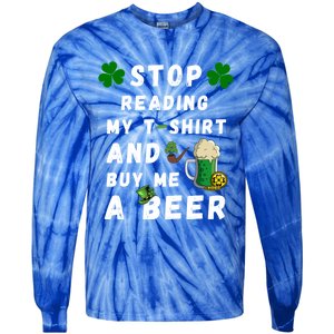 Stop Reading My Cute Gift St Patrick Gift For St Patrick's Day Gift Tie-Dye Long Sleeve Shirt