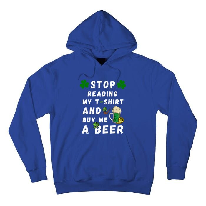 Stop Reading My Cute Gift St Patrick Gift For St Patrick's Day Gift Tall Hoodie