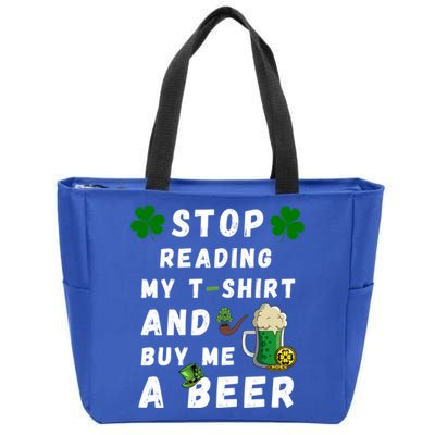 Stop Reading My Cute Gift St Patrick Gift For St Patrick's Day Gift Zip Tote Bag