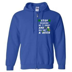 Stop Reading My Cute Gift St Patrick Gift For St Patrick's Day Gift Full Zip Hoodie