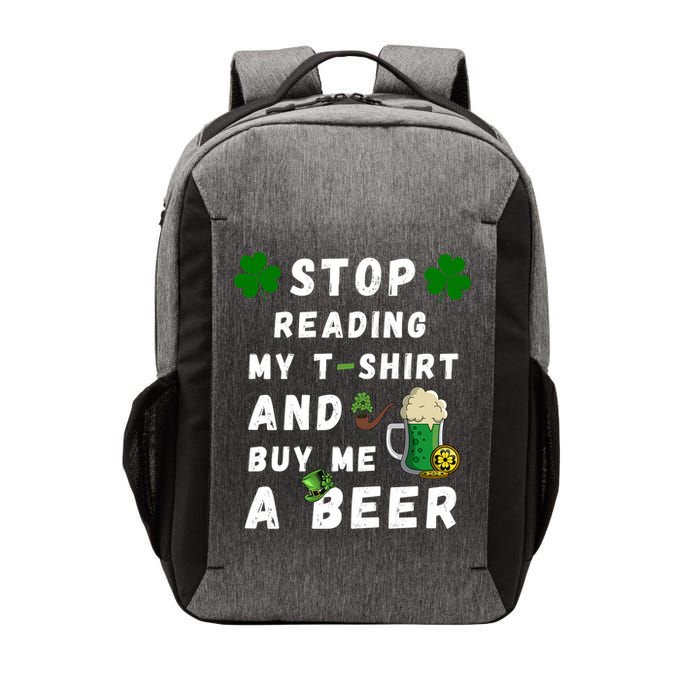 Stop Reading My Cute Gift St Patrick Gift For St Patrick's Day Gift Vector Backpack