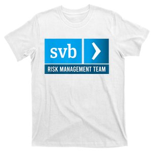 SVB Risk Management Team Svb Risk Management Department T-Shirt