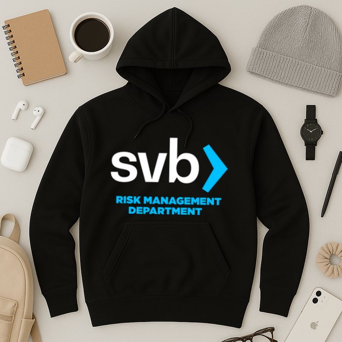 SVB Risk Management Team Svb Risk Management Department Hoodie