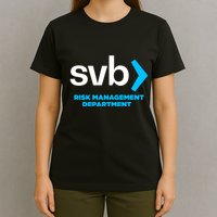 SVB Risk Management Team Svb Risk Management Department T-Shirt