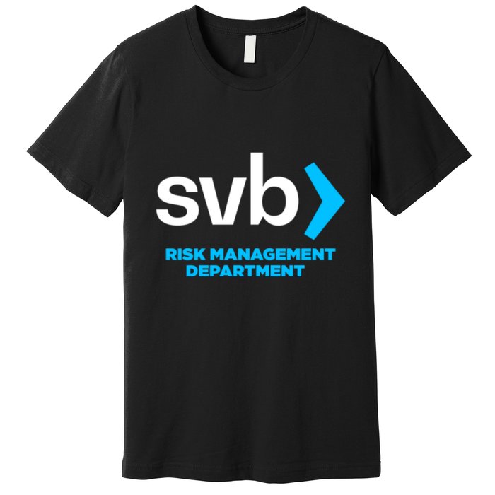 SVB Risk Management Team Svb Risk Management Department Premium T-Shirt