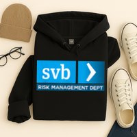 SVB Risk Management Team Svb Risk Management Department Hoodie