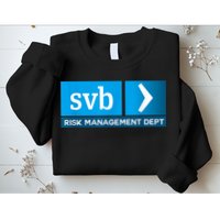 SVB Risk Management Team Svb Risk Management Department Sweatshirt