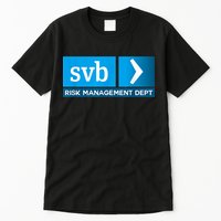 SVB Risk Management Team Svb Risk Management Department Tall T-Shirt