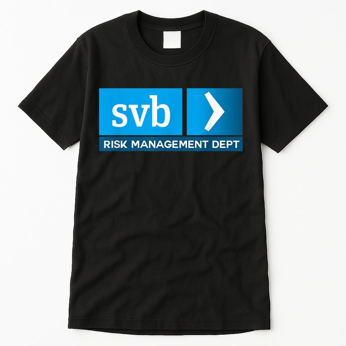 SVB Risk Management Team Svb Risk Management Department Tall T-Shirt