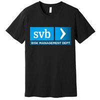 SVB Risk Management Team Svb Risk Management Department Premium T-Shirt