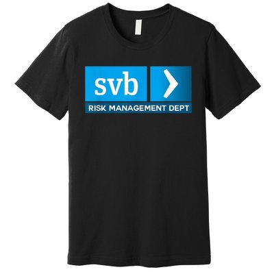 SVB Risk Management Team Svb Risk Management Department Premium T-Shirt