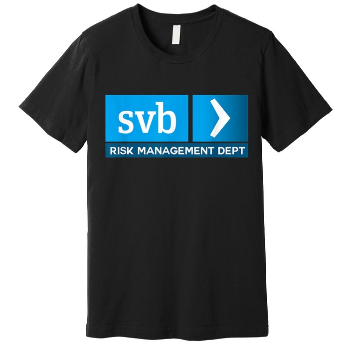 SVB Risk Management Team Svb Risk Management Department Premium T-Shirt