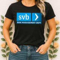 SVB Risk Management Team Svb Risk Management Department Womens T-Shirt