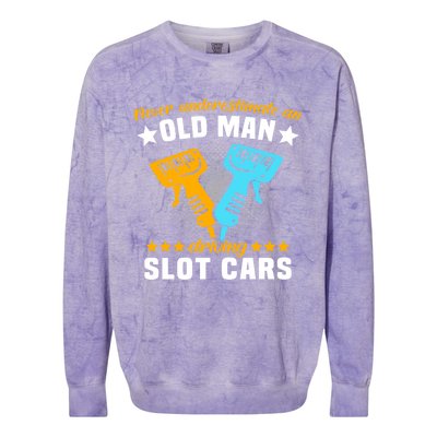 Slot Racing Never Understimate Old Driving Slot Car Gift Colorblast Crewneck Sweatshirt