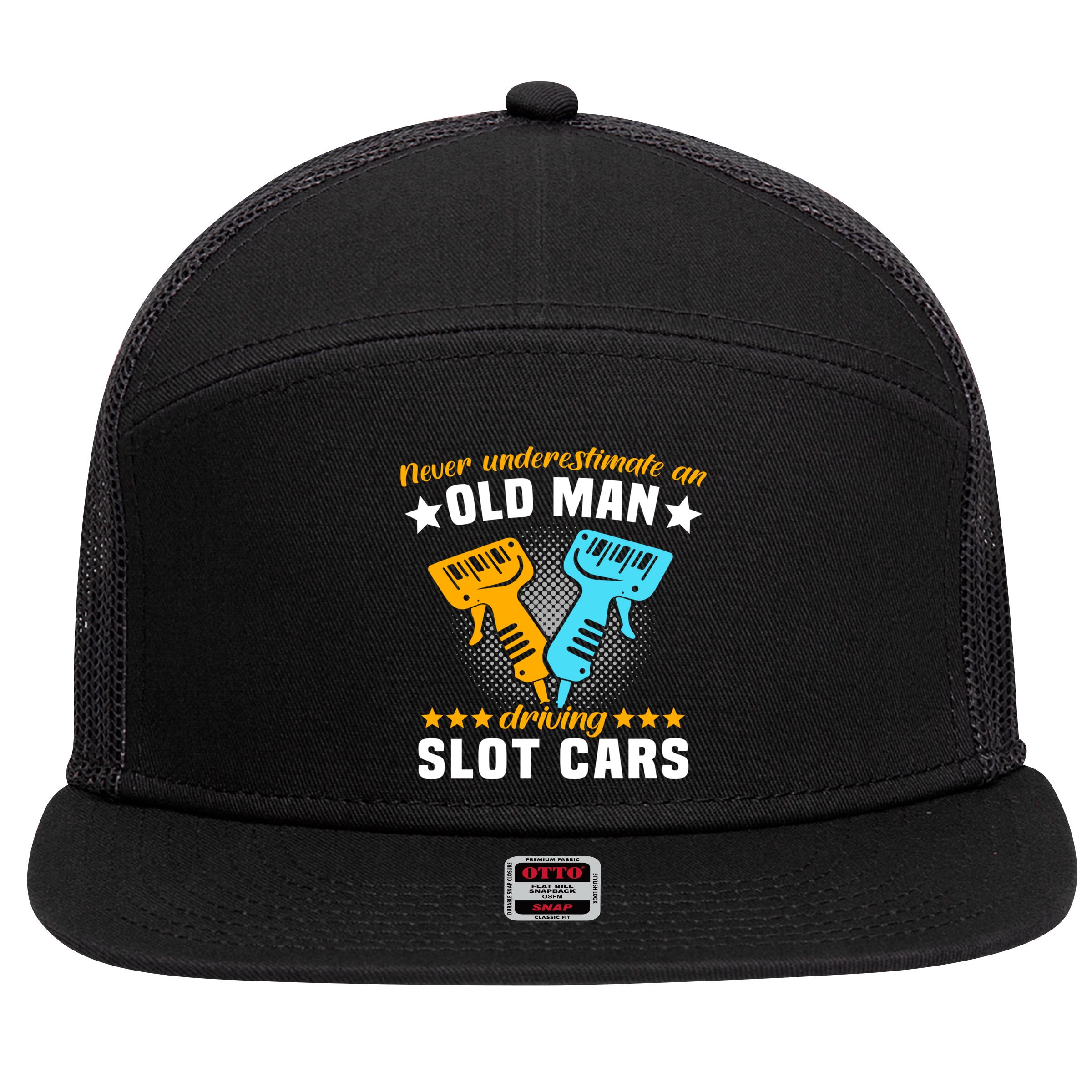 Slot Racing Never Understimate Old Driving Slot Car Gift 7 Panel Mesh Trucker Snapback Hat