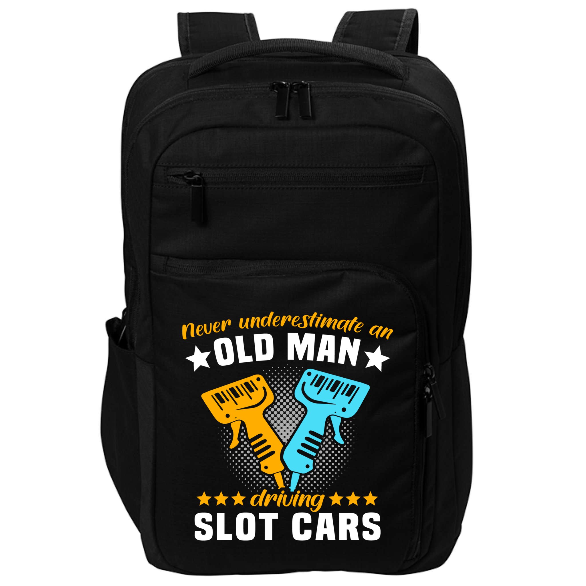 Slot Racing Never Understimate Old Driving Slot Car Gift Impact Tech Backpack