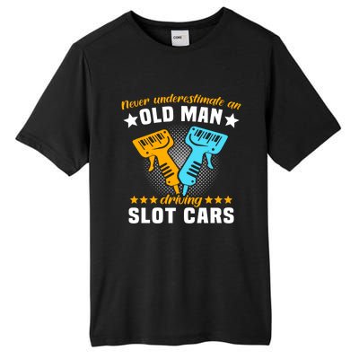 Slot Racing Never Understimate Old Driving Slot Car Gift Tall Fusion ChromaSoft Performance T-Shirt