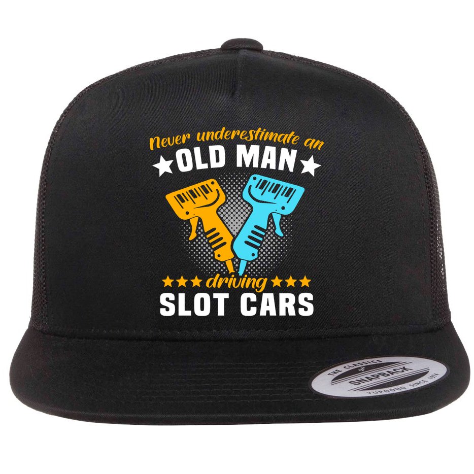 Slot Racing Never Understimate Old Driving Slot Car Gift Flat Bill Trucker Hat