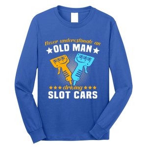 Slot Racing Never Understimate Old Driving Slot Car Gift Long Sleeve Shirt