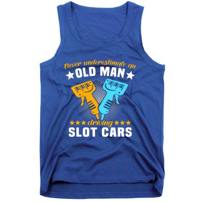 Slot Racing Never Understimate Old Driving Slot Car Gift Tank Top