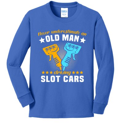 Slot Racing Never Understimate Old Driving Slot Car Gift Kids Long Sleeve Shirt