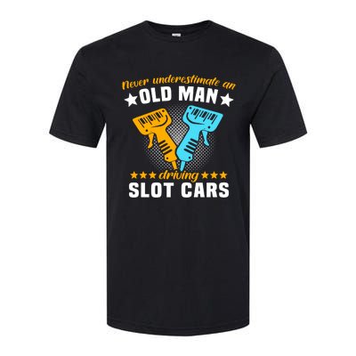 Slot Racing Never Understimate Old Driving Slot Car Gift Softstyle CVC T-Shirt