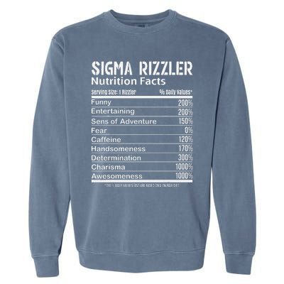 Sigma Rizzler Nutrition Facts Rizz Funny Rizzler Sayin Meme Garment-Dyed Sweatshirt