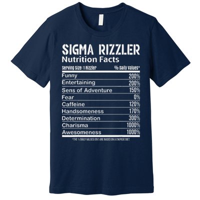 Sigma Rizzler Nutrition Facts Rizz Funny Rizzler Sayin Meme Premium T-Shirt