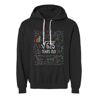 Square Root Of 625 25th Birthday 25 Year Old Gifts Math Bday Garment-Dyed Fleece Hoodie