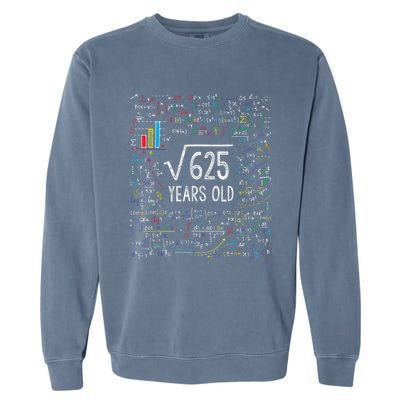 Square Root Of 625 25th Birthday 25 Year Old Gifts Math Bday Garment-Dyed Sweatshirt