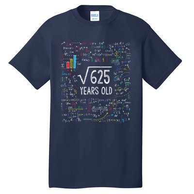 Square Root Of 625 25th Birthday 25 Year Old Gifts Math Bday Tall T-Shirt