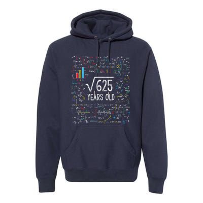 Square Root Of 625 25th Birthday 25 Year Old Gifts Math Bday Premium Hoodie