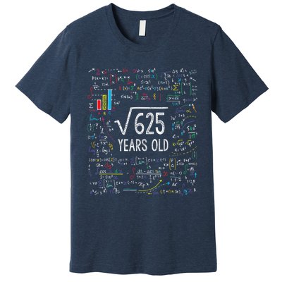 Square Root Of 625 25th Birthday 25 Year Old Gifts Math Bday Premium T-Shirt