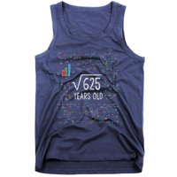 Square Root Of 625 25th Birthday 25 Year Old Gifts Math Bday Tank Top