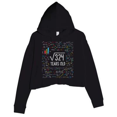Square Root Of 324 18th Birthday 18 Year Old Gifts Math Bday Crop Fleece Hoodie