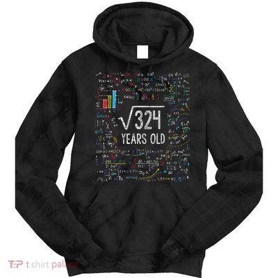 Square Root Of 324 18th Birthday 18 Year Old Gifts Math Bday Tie Dye Hoodie