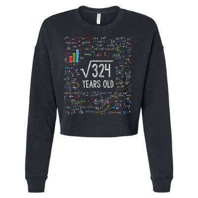 Square Root Of 324 18th Birthday 18 Year Old Gifts Math Bday Cropped Pullover Crew