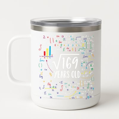 Square Root Of 169 13th Birthday Gift 13 Year Old Gifts Math Bday Gift 12 oz Stainless Steel Tumbler Cup