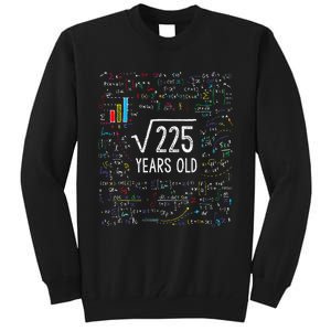 Square Root Of 225 15th Birthday 15 Year Old Gifts Math Bday Tall Sweatshirt