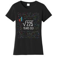 Square Root Of 225 15th Birthday 15 Year Old Gifts Math Bday Women's T-Shirt