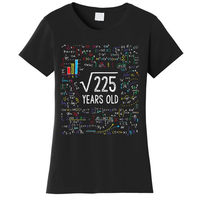 Square Root Of 225 15th Birthday 15 Year Old Gifts Math Bday Women's T-Shirt