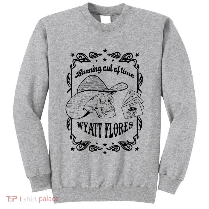 Skull Running Out Of Time Wyatt Flores Tall Sweatshirt